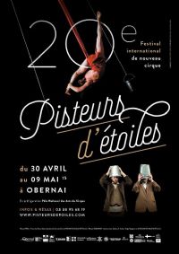 Cirque, 20ème édition du festival Pisteurs d'Etoiles. Du 30 avril au 9 mai 2015 à obernai. Bas-Rhin. 